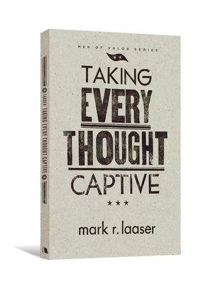 cover image of Taking Every Thought Captive